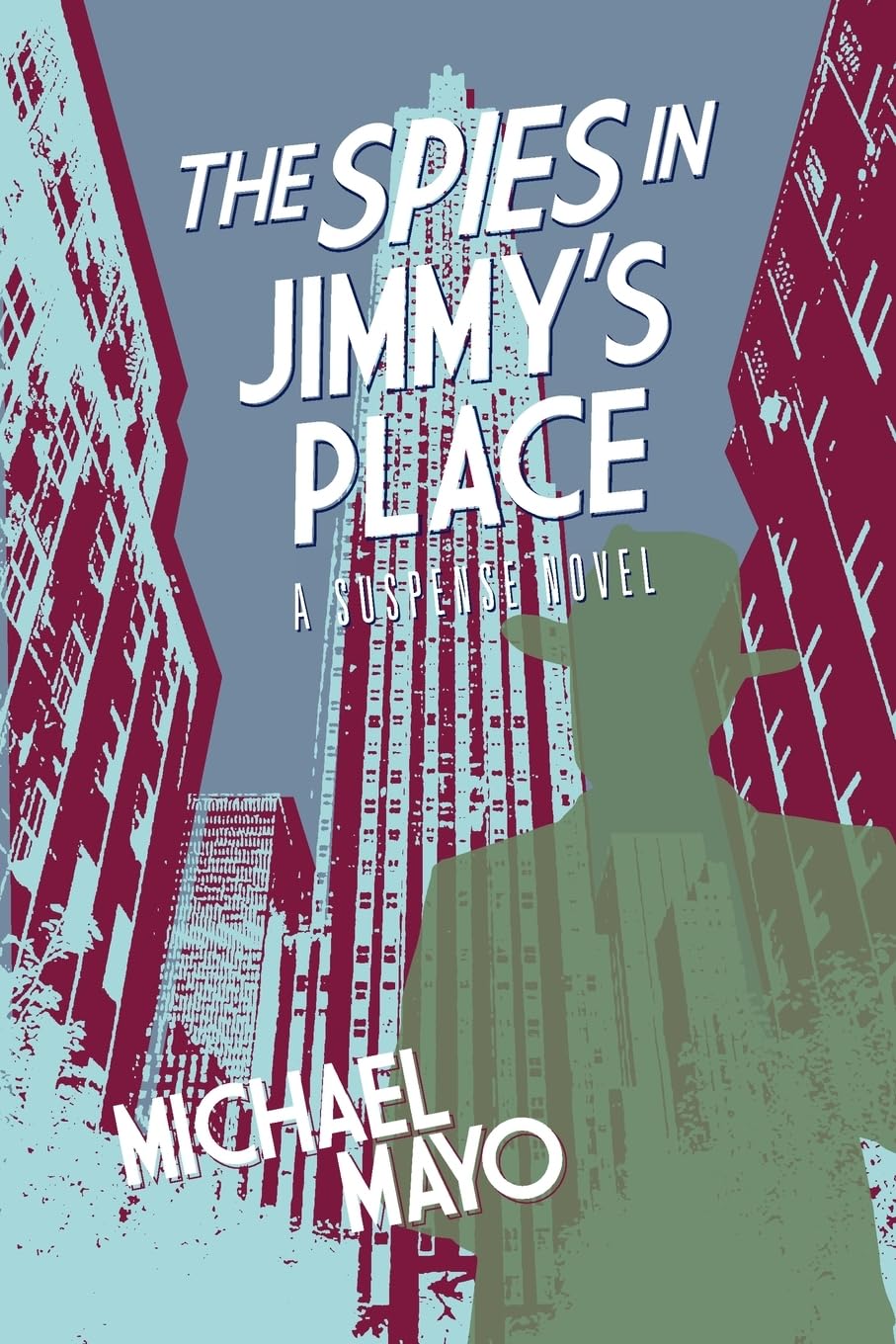 The Spies in Jimmy's Place: 6 (Jimmy Quinn Suspense Novels)