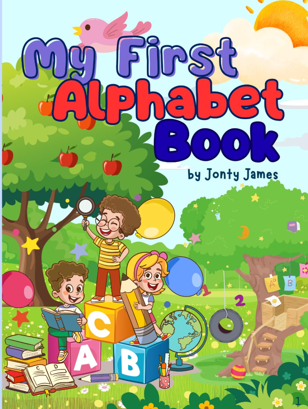 My First Alphabet Book: The fun way to learn the Alphabets