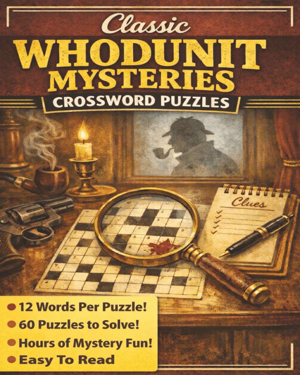Classic Whodunit Mysteries Crossword Puzzles: Detective-Style Crosswords Inspired by Timeless Crime Stories