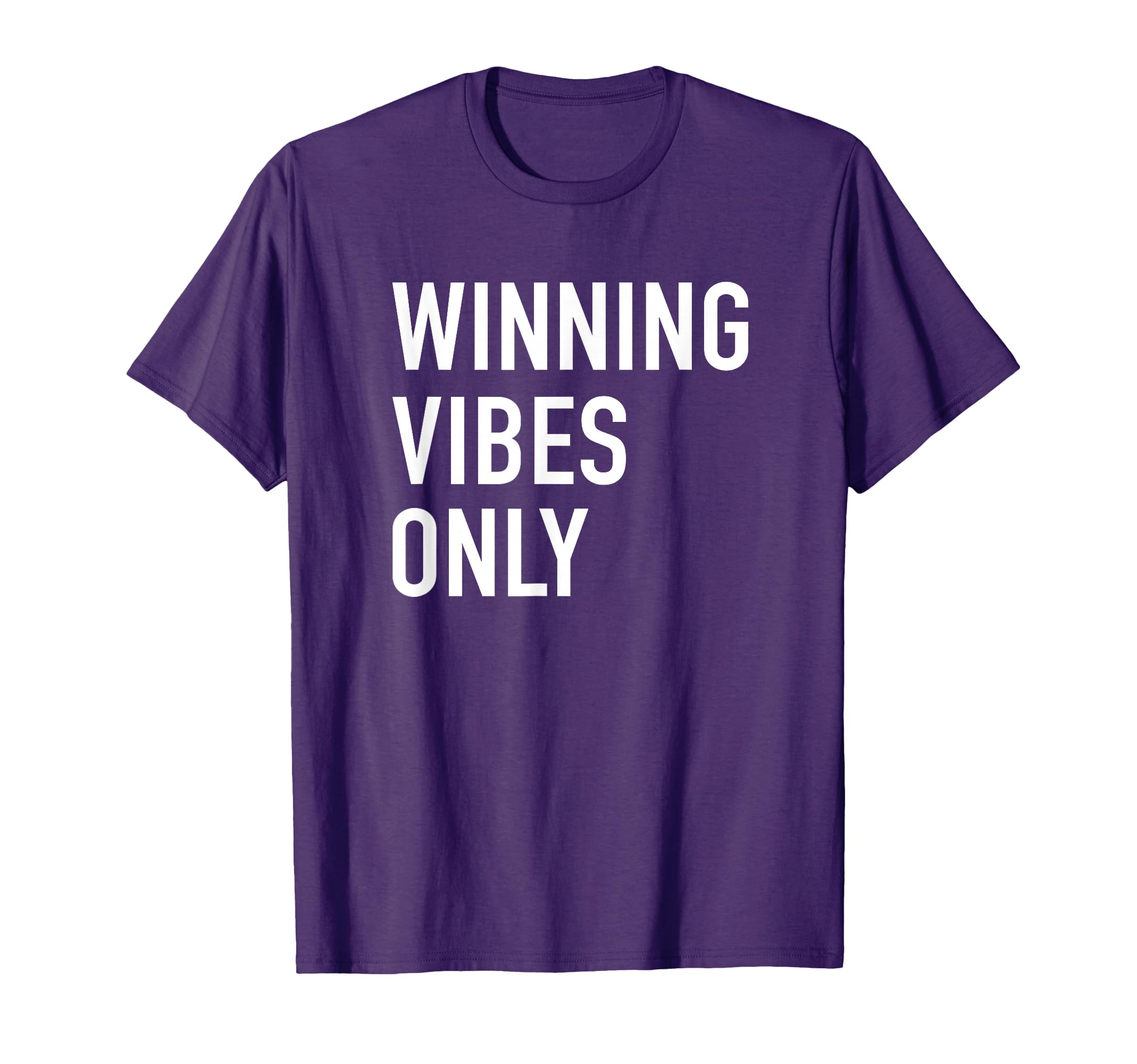 Winning Vibes Only - Popular Inspirational Quote T-Shirt T-Shirt