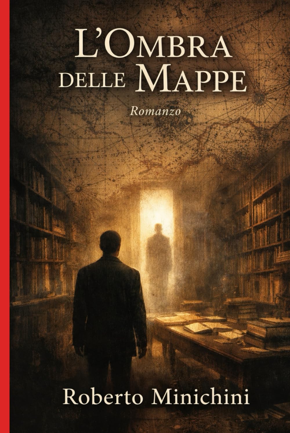 L’Ombra delle Mappe: Romanzo