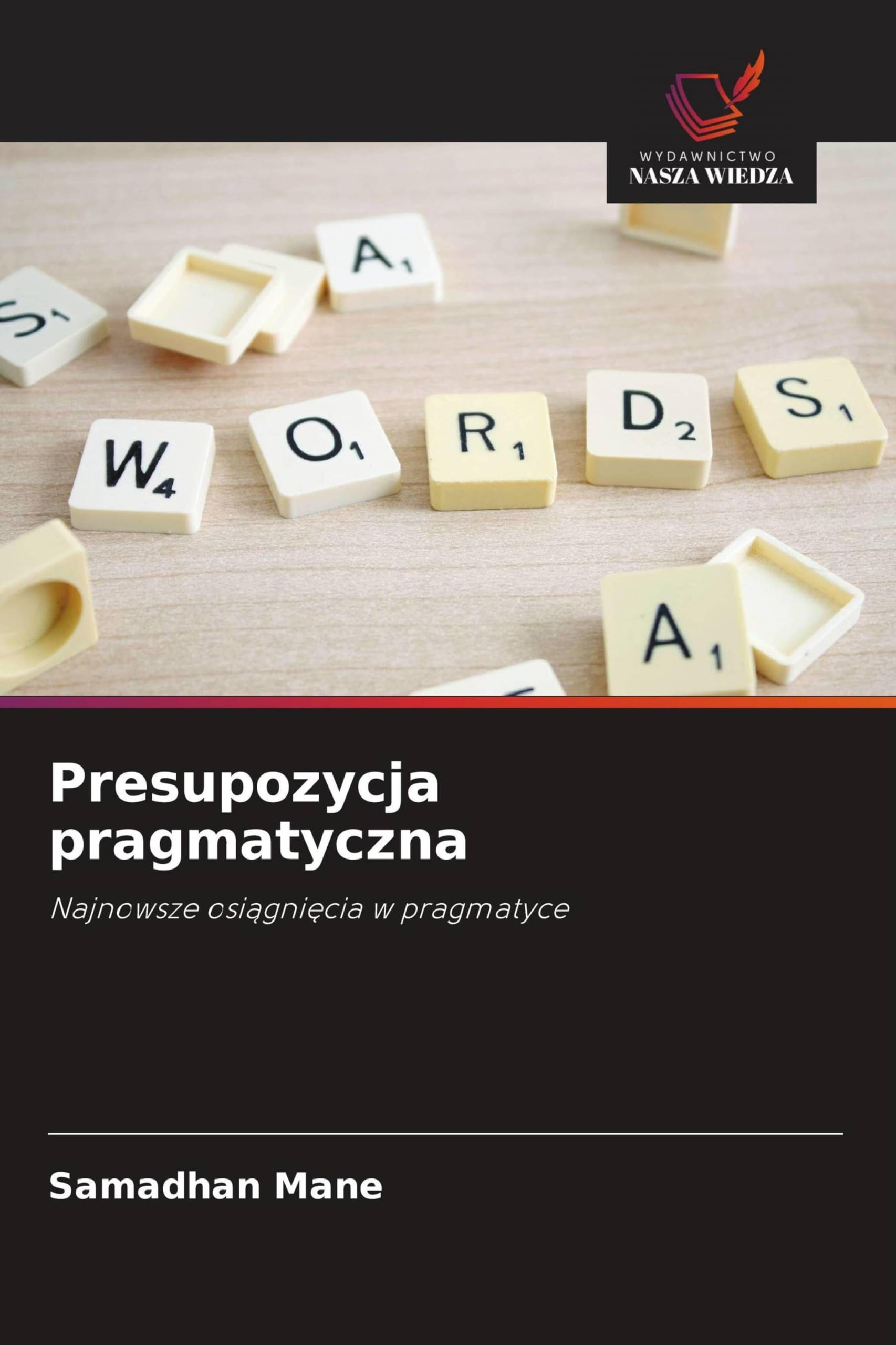 Presupozycja pragmatyczna: Najnowsze osi¿gni¿cia w pragmatyce