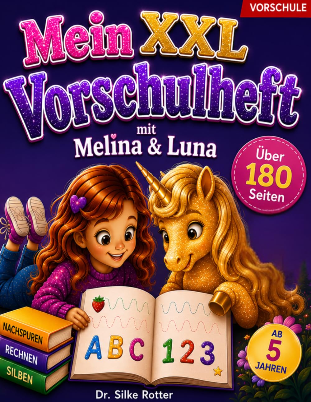 Mein Vorschulheft mit Melina & Luna: Von ersten Schwungübungen, Zahlen, Buchstaben und Lauten bis zu kniffliger Logik