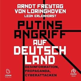 Putins Angriff auf Deutschland Hörbuch von Arndt Freytag von Loringhoven episode artwork