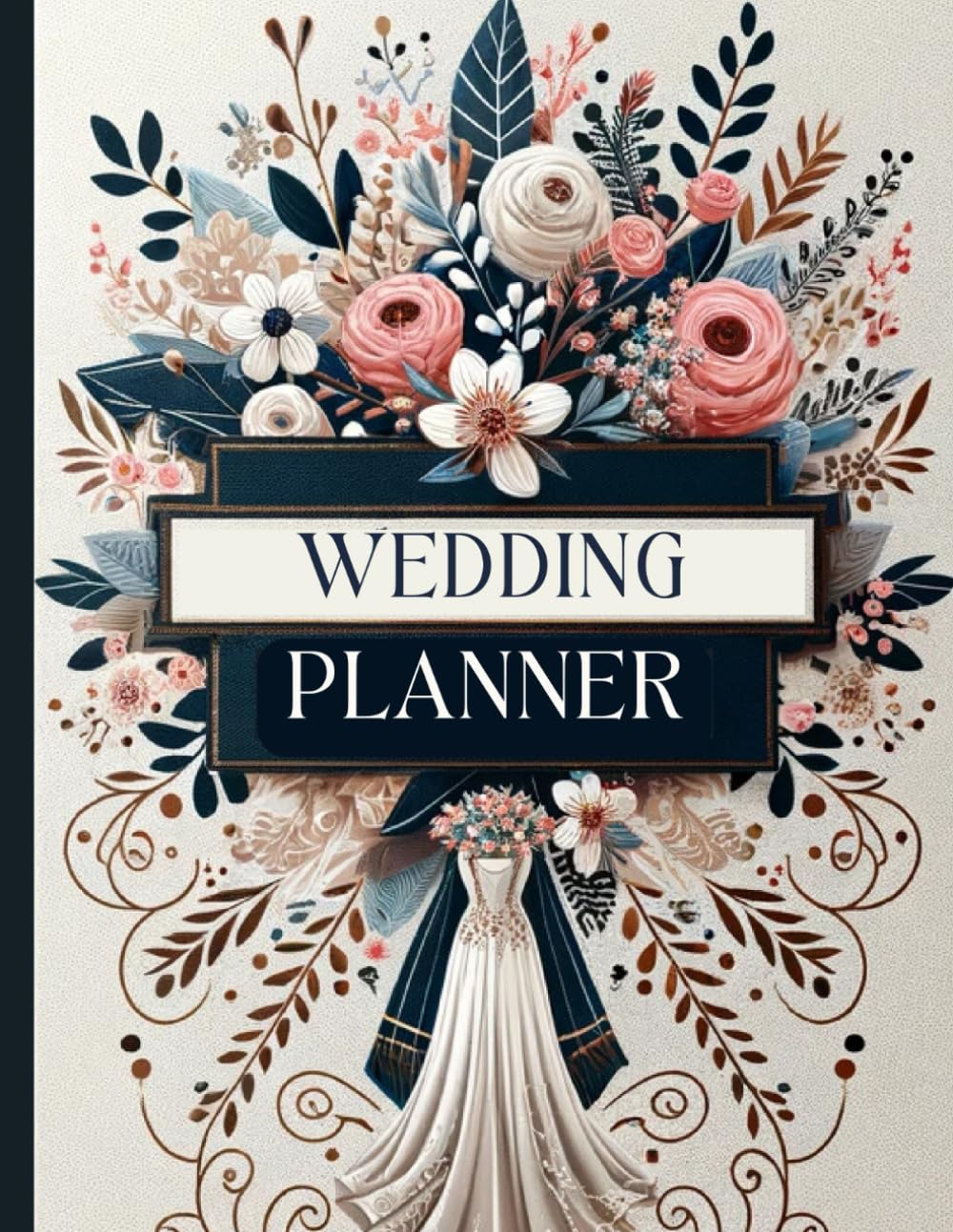 The Wedding Planner's Guide: Complete Organizer for Planning Your Ceremony