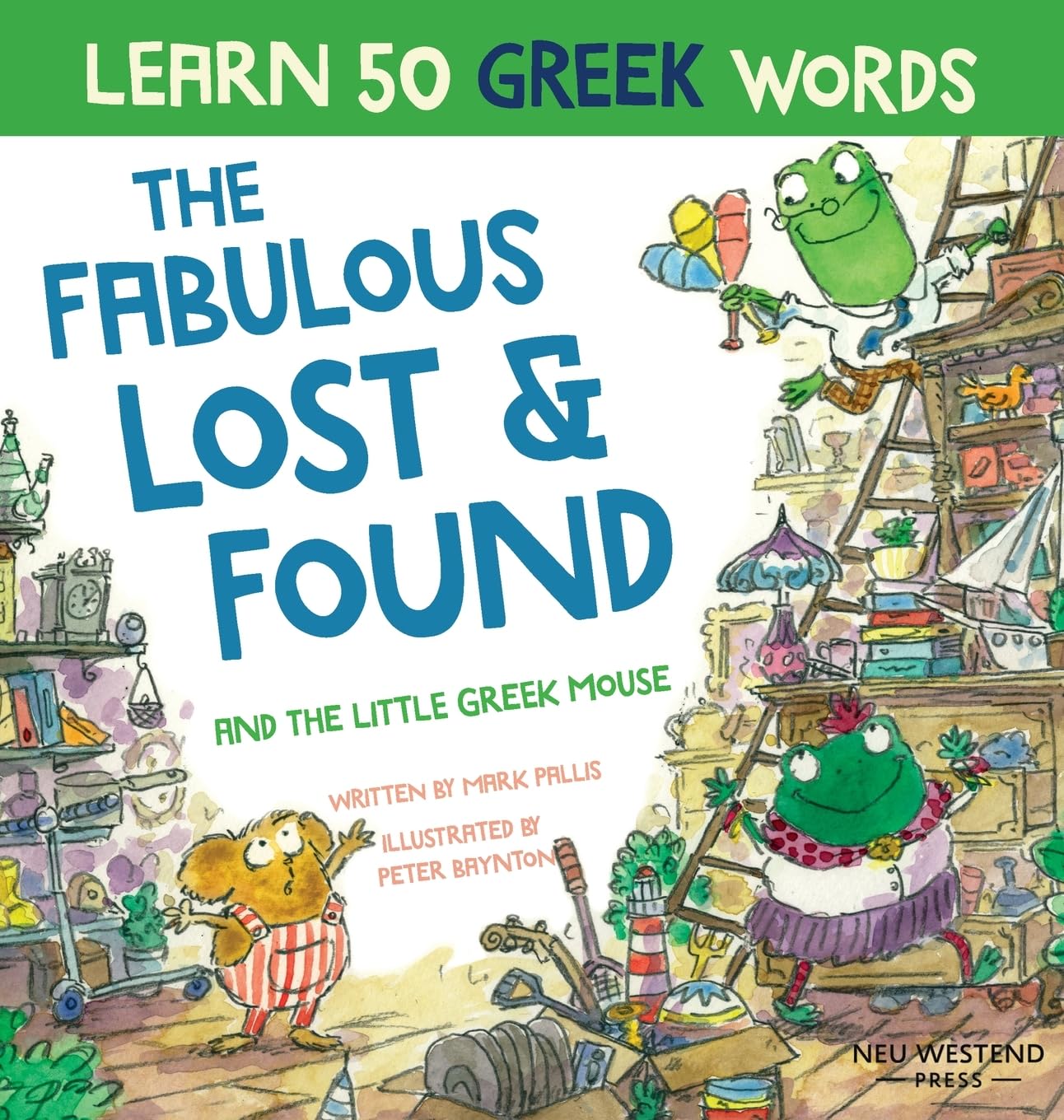 Fabulous Lost & Found and the little Greek mouse: Laugh as you learn 50 greek words with this bilingual English Greek book for kids