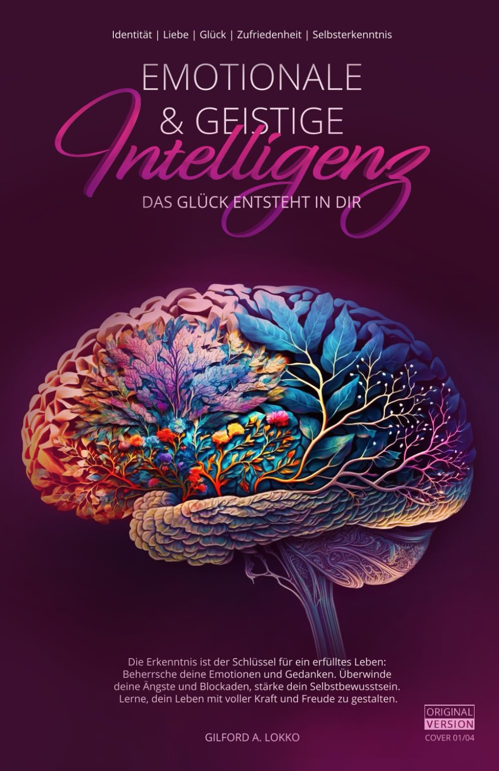 Emotionale & geistige Intelligenz: Das Glück entsteht in dir