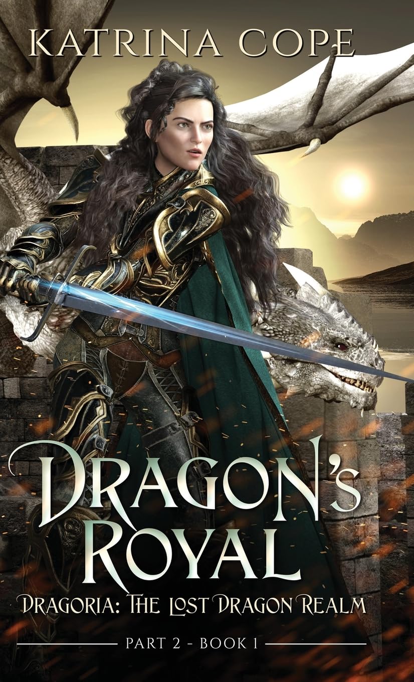 Dragon's Royal: Part 2: 4 (Dragoria: The Lost Dragon Realm)
