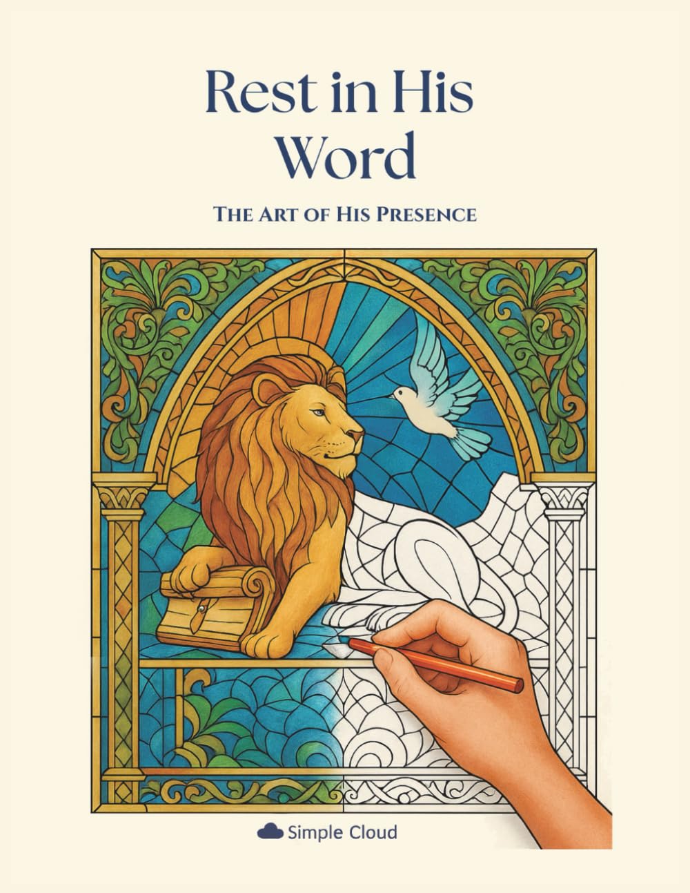 Rest in His Word – Christian Coloring Book for Adults: The Art of His Presence, 30 Biblical Illustrations + Meditation Pages