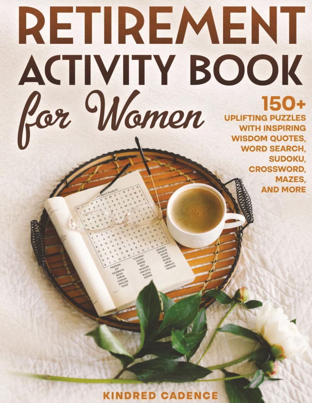 Retirement Activity Book for Women: 150+ Uplifting Puzzles with Inspiring Wisdom Quotes, Word Search, Sudoku, Crossword, Mazes, and More