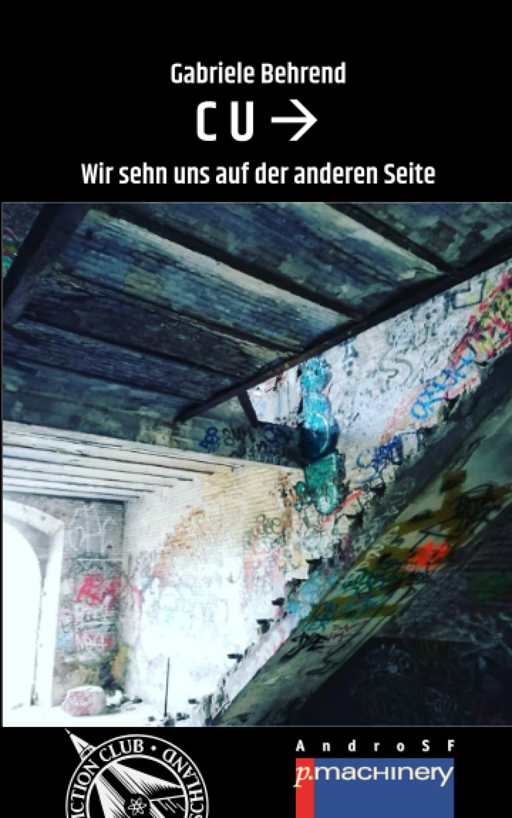 C U -->: Wir sehn uns auf der anderen Seite