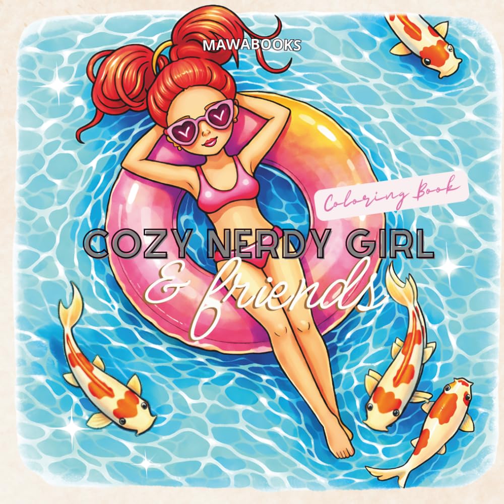 Cozy Nerdy Girl & Friends Coloring Book | Cute cozy scenes, relaxing coloring pages for adults & teens: Lovingly hand-drawn illustrations, ... detailed pages for relaxing creative moments