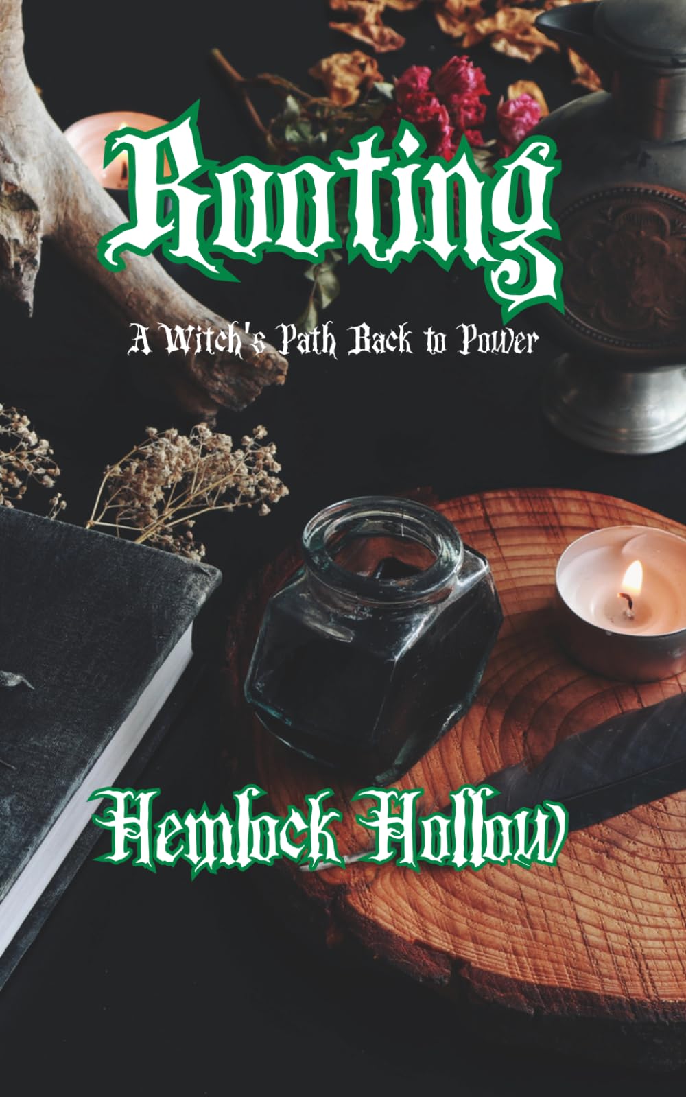 Rooting (A Witch's Path Back to Power)