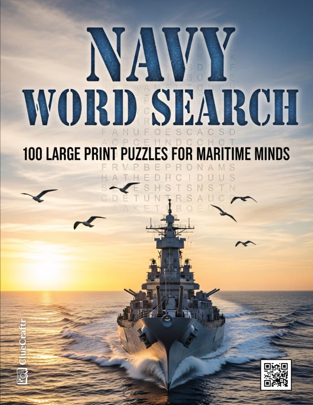 Navy Word Search: 100 Large Print Puzzles for Maritime Minds | An Activity Book for Sailors, Veterans, and Military History Buffs (The Ultimate Word Search Collection)