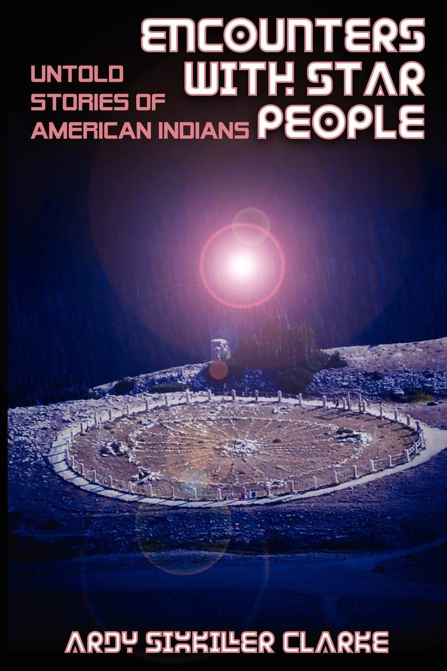 Encounters with Star People: Untold Stories of American Indians      Paperback – November 30, 2012