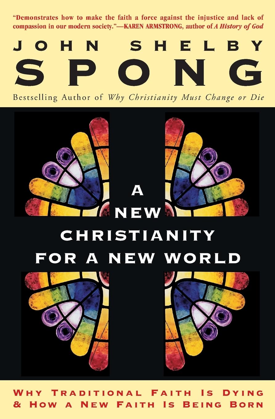NEW CHRSTNTY FOR NEW WORLD: Why Traditional Faith Is Dying & How a New Faith Is Being Born