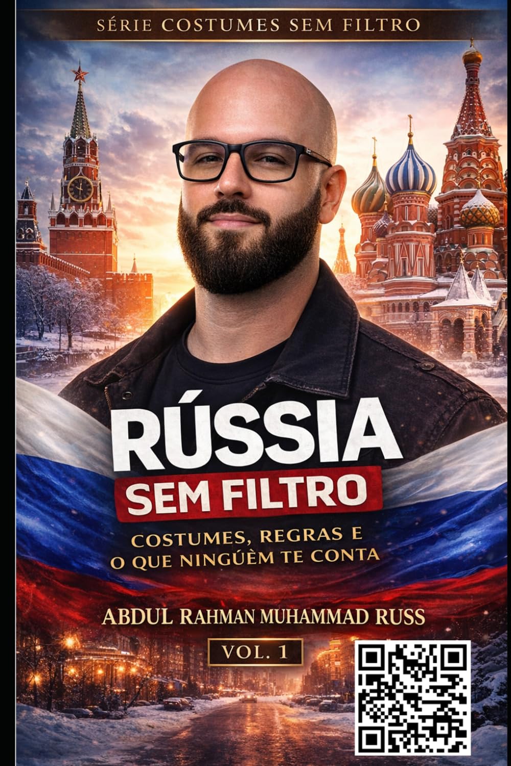 Rússia Sem Filtro: Costumes, regras e o que ninguém te conta (Costumes Sem Filtro)