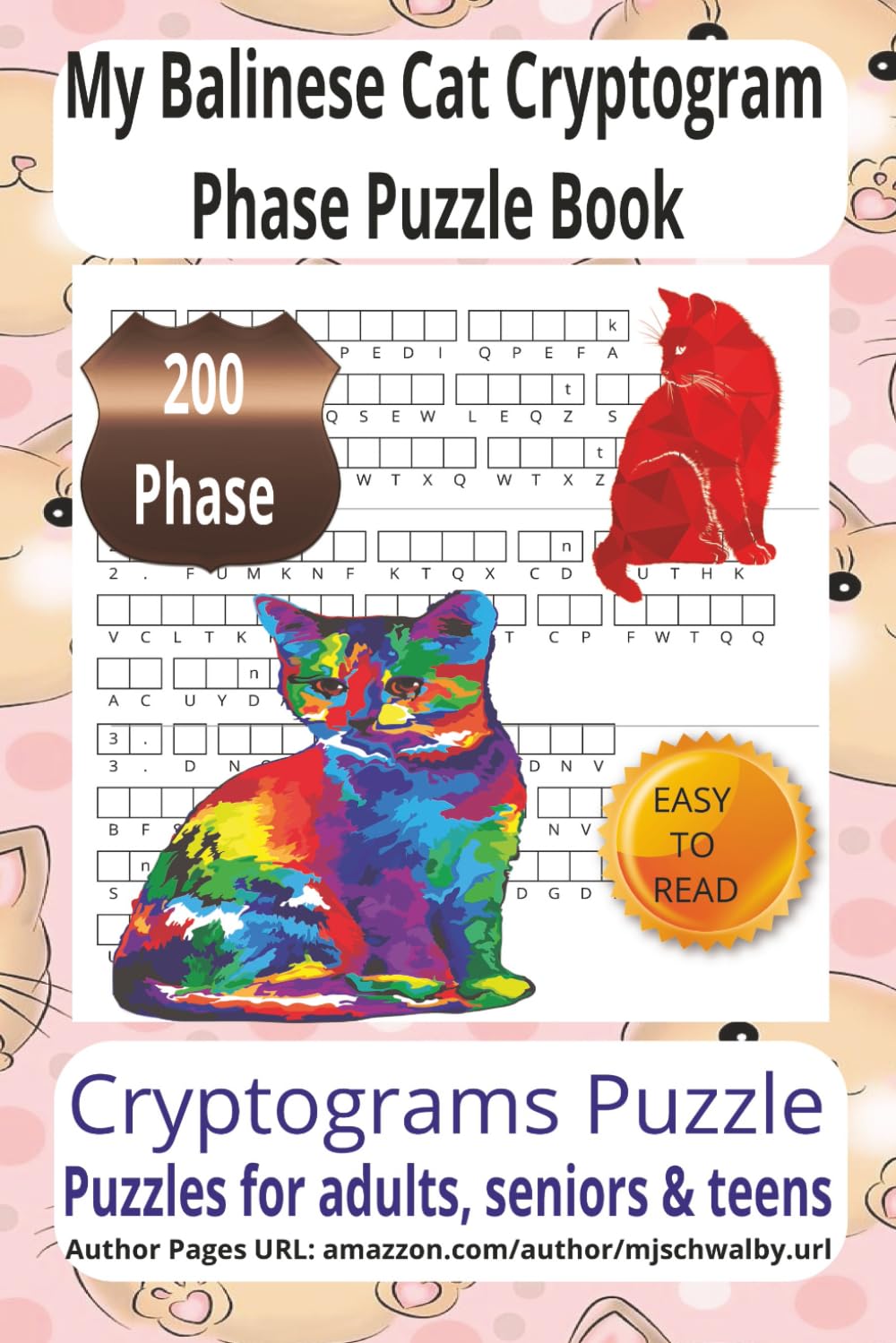 My Balinese Cat Cryptogram Phase Puzzle Book: Cryptogram Puzzle Book for Balinese Cat Lovers | Clear Print Puzzles Inspired by Elegant Felines, Loyal ... Size | 200 Puzzles for Stress-Free Enjoyment