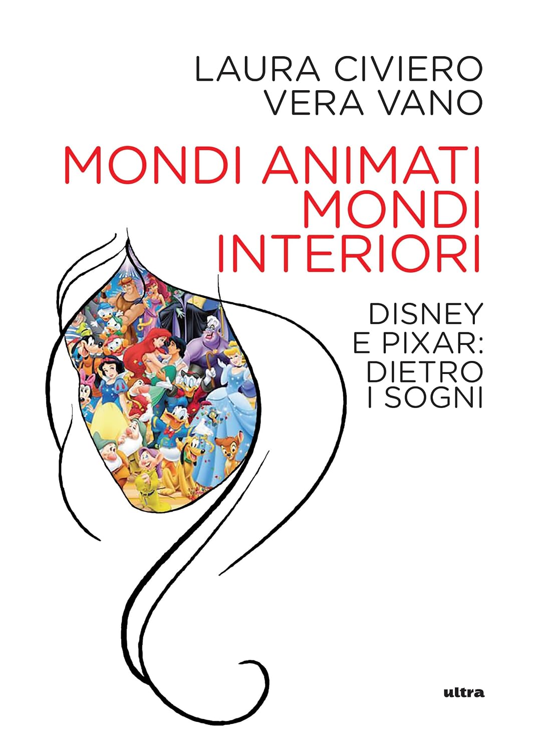 Mondi animati, mondi interiori: Disney e Pixar: dietro i sogni (Italian Edition)