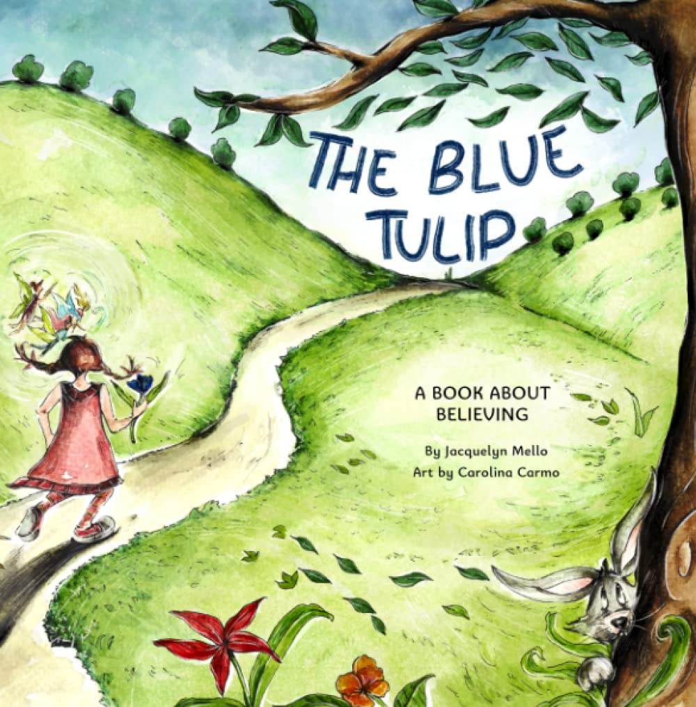The Blue Tulip: A book about believing