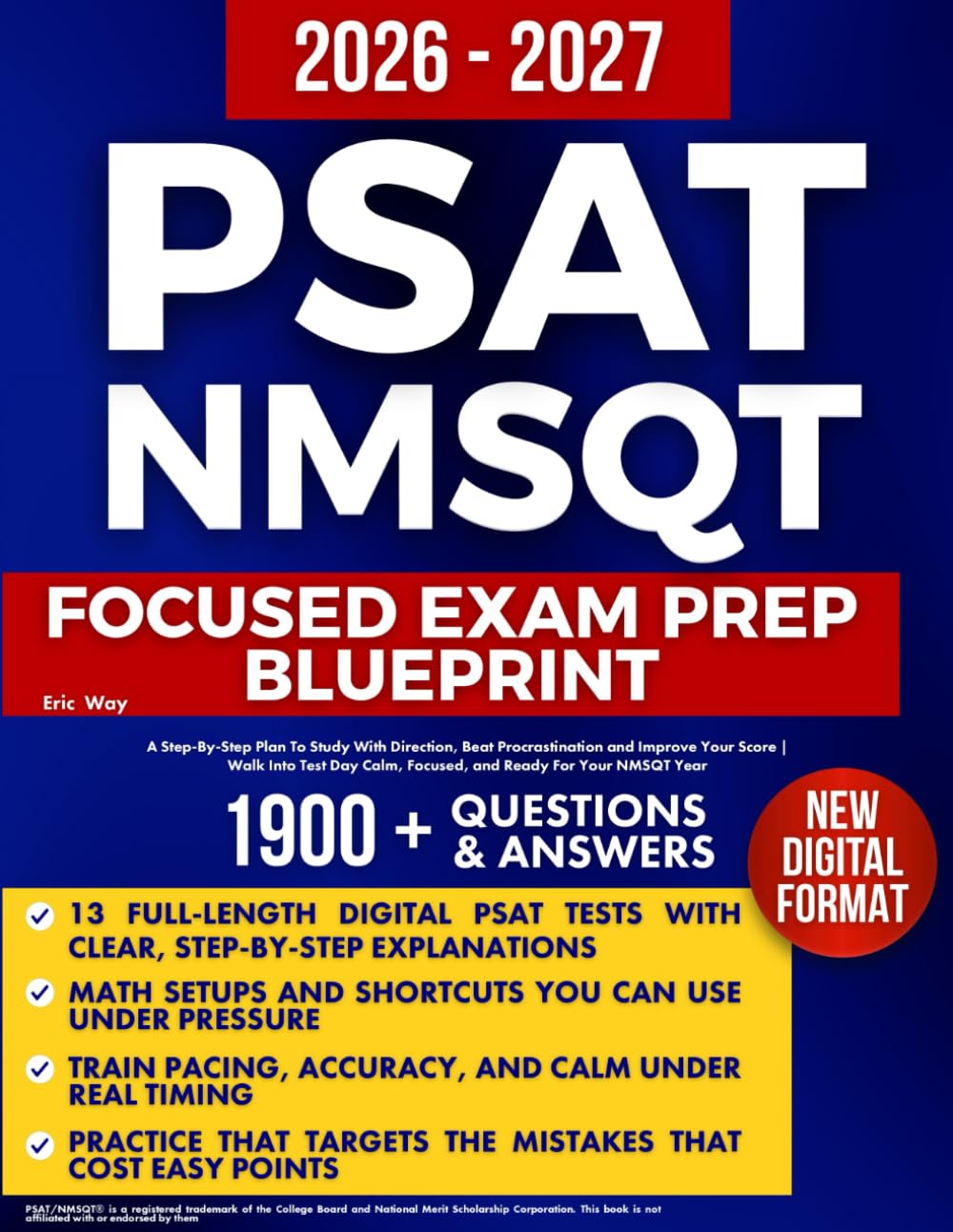 PSAT/NMSQT Focused Exam Prep Blueprint: A Step-By-Step Plan To Study With Direction, Beat Procrastination and Improve Your Score | Walk Into Test Day Calm, Focused, and Ready For Your NMSQT Year