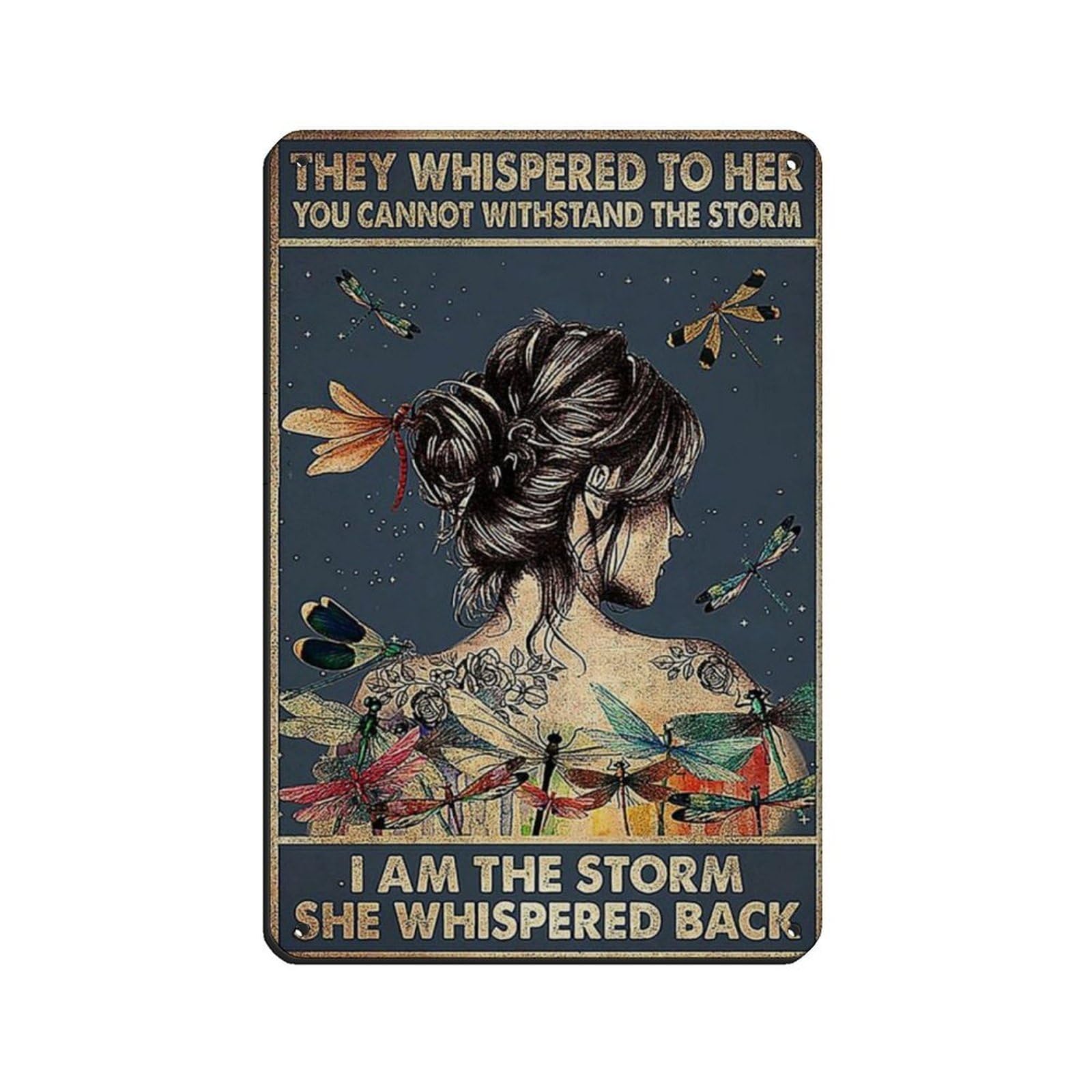I Am The Storm She Whispered Back Tin Sign Vintage Metal Pub Club Cafe Bar Home Wall Art Decoration Poster Retro 8x12inch(20x30cm)