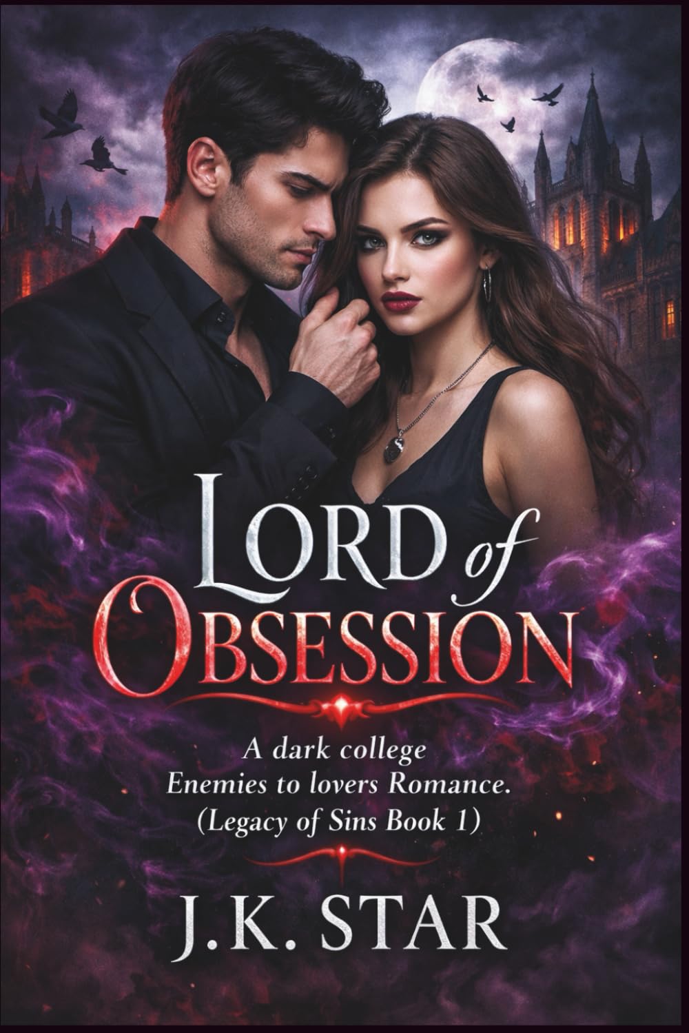 Lord of Obsession: A Dark College Enemies-to-Lovers Romance (Legacy of Sins Book 1)