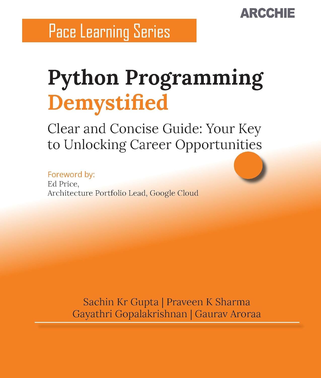 Python Programming Demystified - A Clear and Concise Guide : Sachin Kr ...
