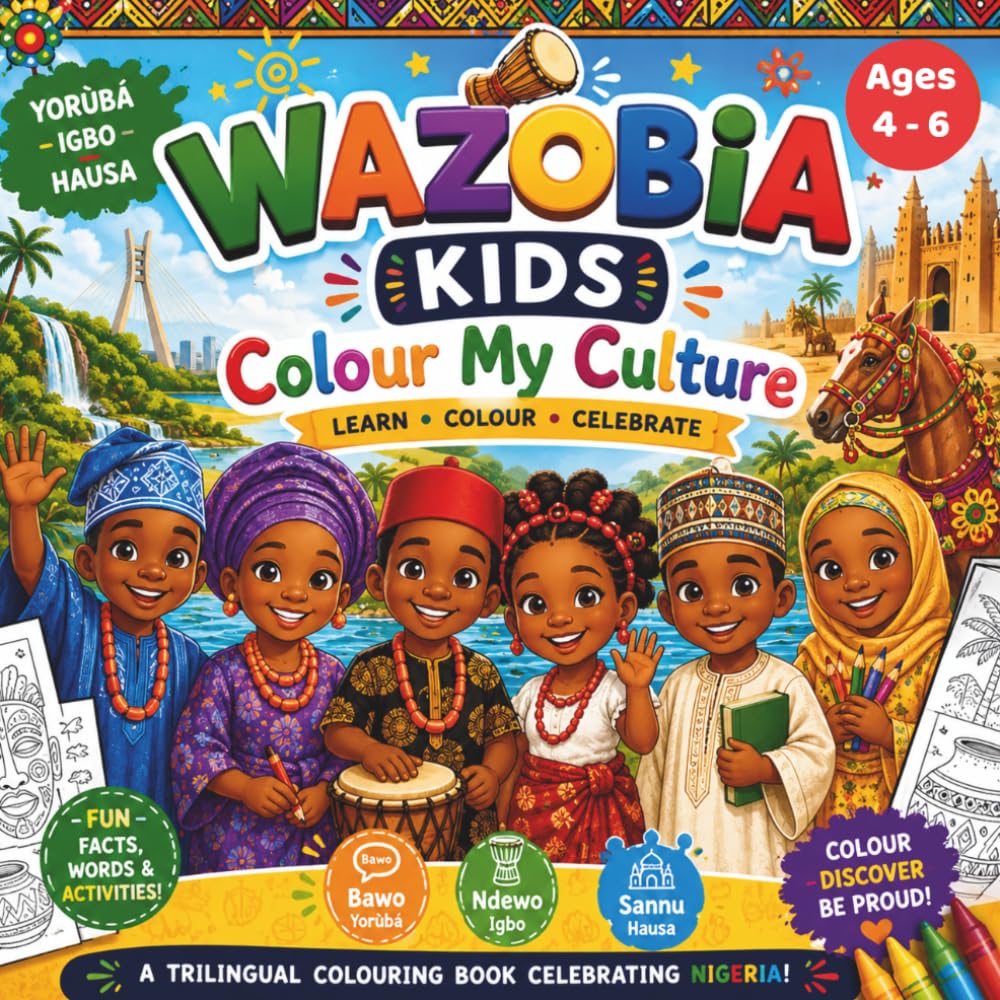 WAZOBIA KIDS: A COLOURFUL JOURNEY THROUGH CULTURE | FOR KIDS AGES 4 - 6 | YORUBA, IGBO, HAUSA KIDS