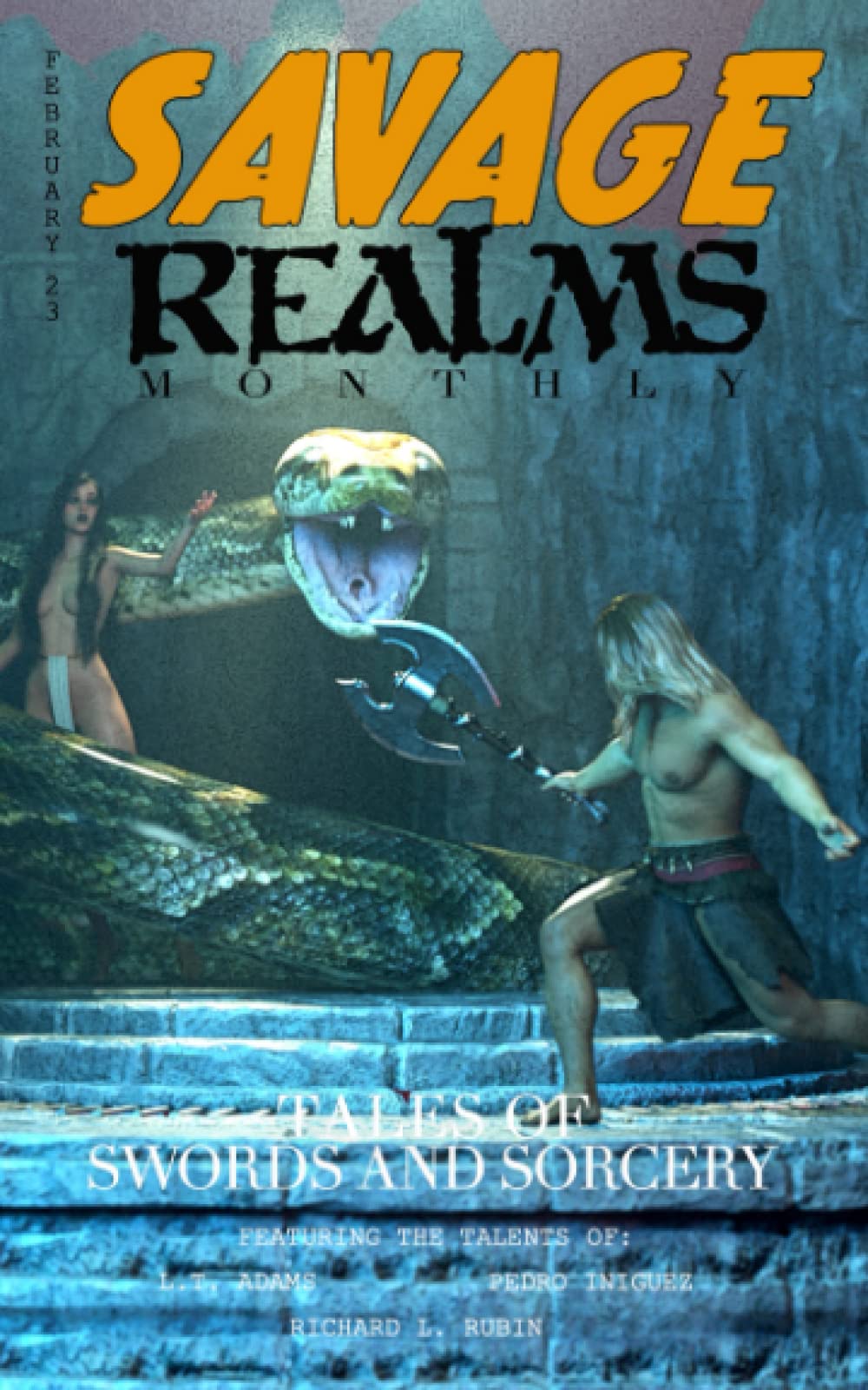 Savage Realms Monthly: February 2023: A collection of dark fantasy sword and sorcery short adventure stories (Savage Realms Monthly Dark Fantasy Sword and Sorcery Adventure Magazine)