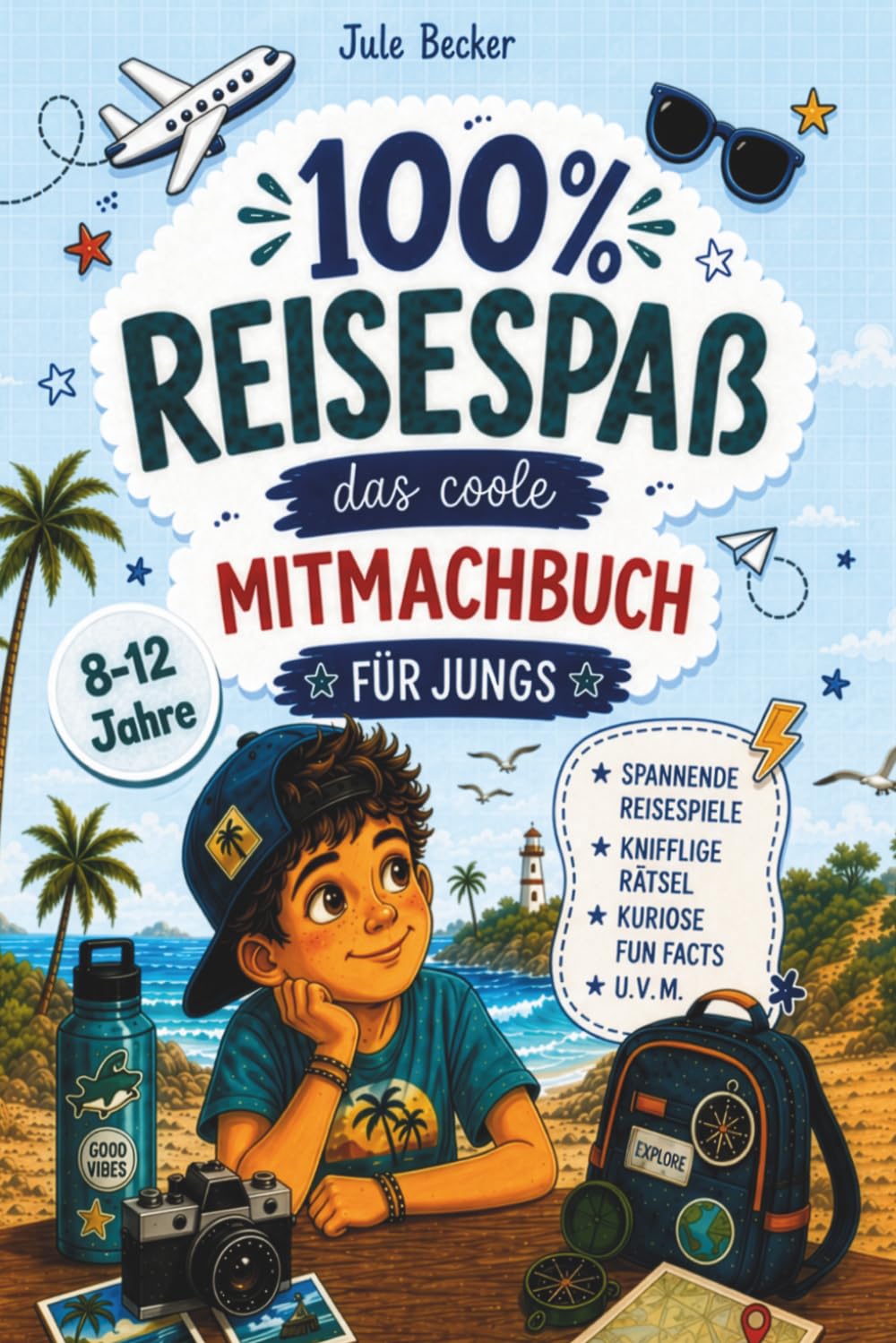 100 % Reisespaß: Das coole Mitmachbuch für Jungen von 8-12 Jahren: Spannende Reisespiele, knifflige Rätsel, kuriose Fun Facts u.v.m. Die perfekte Beschäftigung für Urlaub, Autofahrt und Flugzeug.