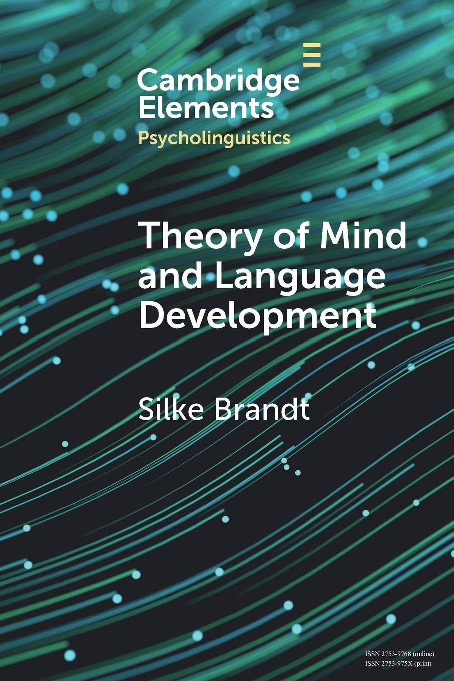 Theory of Mind and Language Development (Elements in Psycholinguistics)