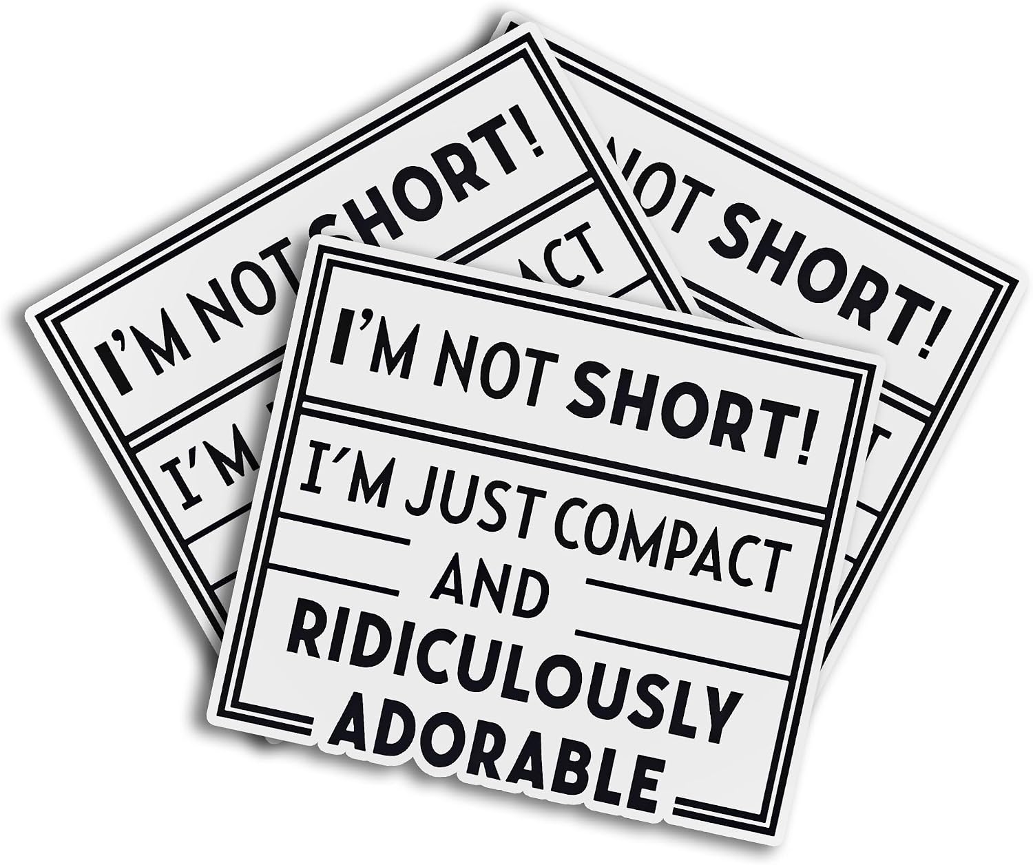 I'm Not Short I'm Just Compact and Adorable Typography Meme Artist Decal Sticker for Tumbler, Mug, Laptop, Phones, Hardhats, Car, Water Bottles