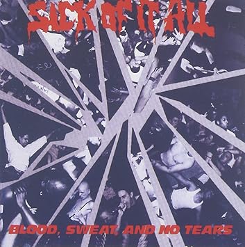 Sick Of It All Sick Of It All Blood Sweat And No Tears Amazon Com Music
