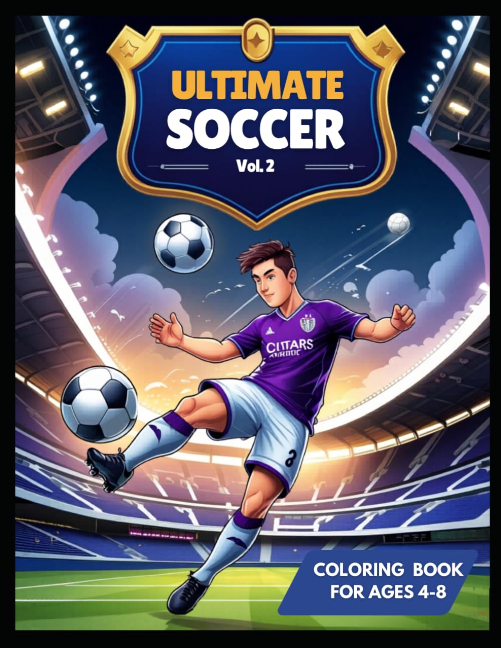 Soccer Coloring Book For Kids: Ultimate Football Series Vol 2: More Dynamic Soccer Action Coloring Pages Featuring Epic Matchday Moments, Players, and ... for Kids Ages 4-8 (Ultimate Soccer Series)