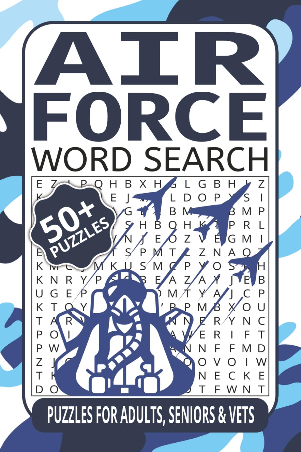 Air Force Word Search: Word Searches with Easy to Read Printing about Air Force Ranks, Fighter Jets, Military Bases and Terms, and More | 6x9 inches, ... Puzzles…Gift for Travel, Leave and Deployment