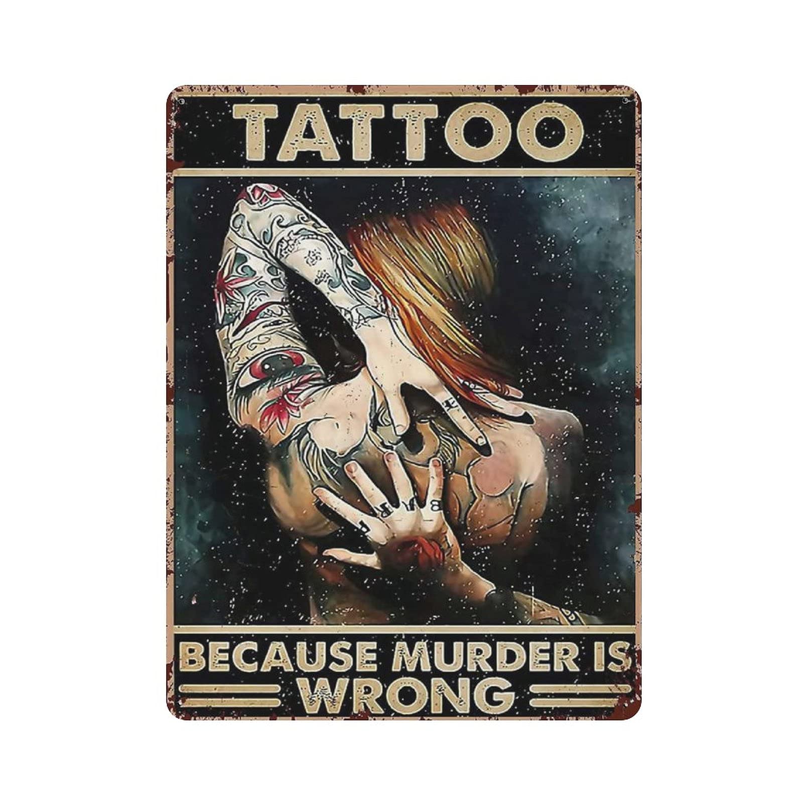 Metal Tin Sign Tattoo Because Murder Is Wrong Vintage Tin Poster Metal Sign Wall Decoration Country Kitchen Home Garage Decor 16"x12"