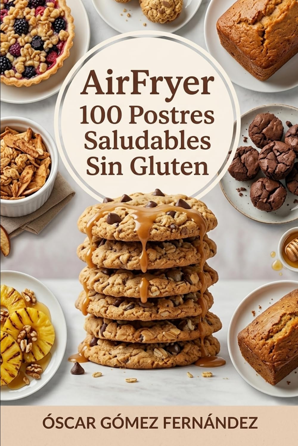 AirFryer 100 Postres Saludables Sin Gluten