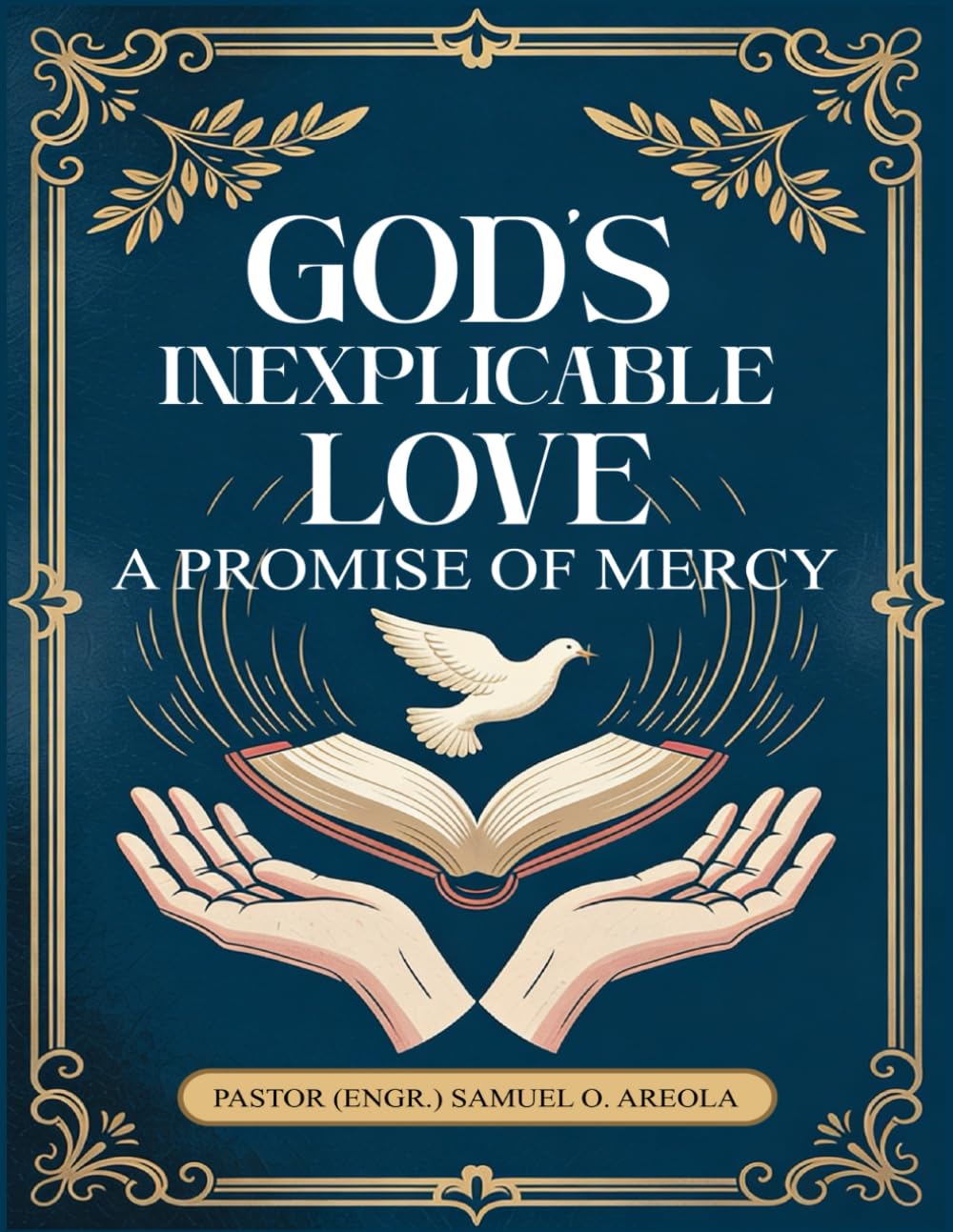 God’s Inexplicable Love: A Promise of Mercy