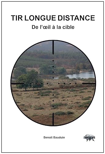 Tir longue distance. De l'oeil à la cible
