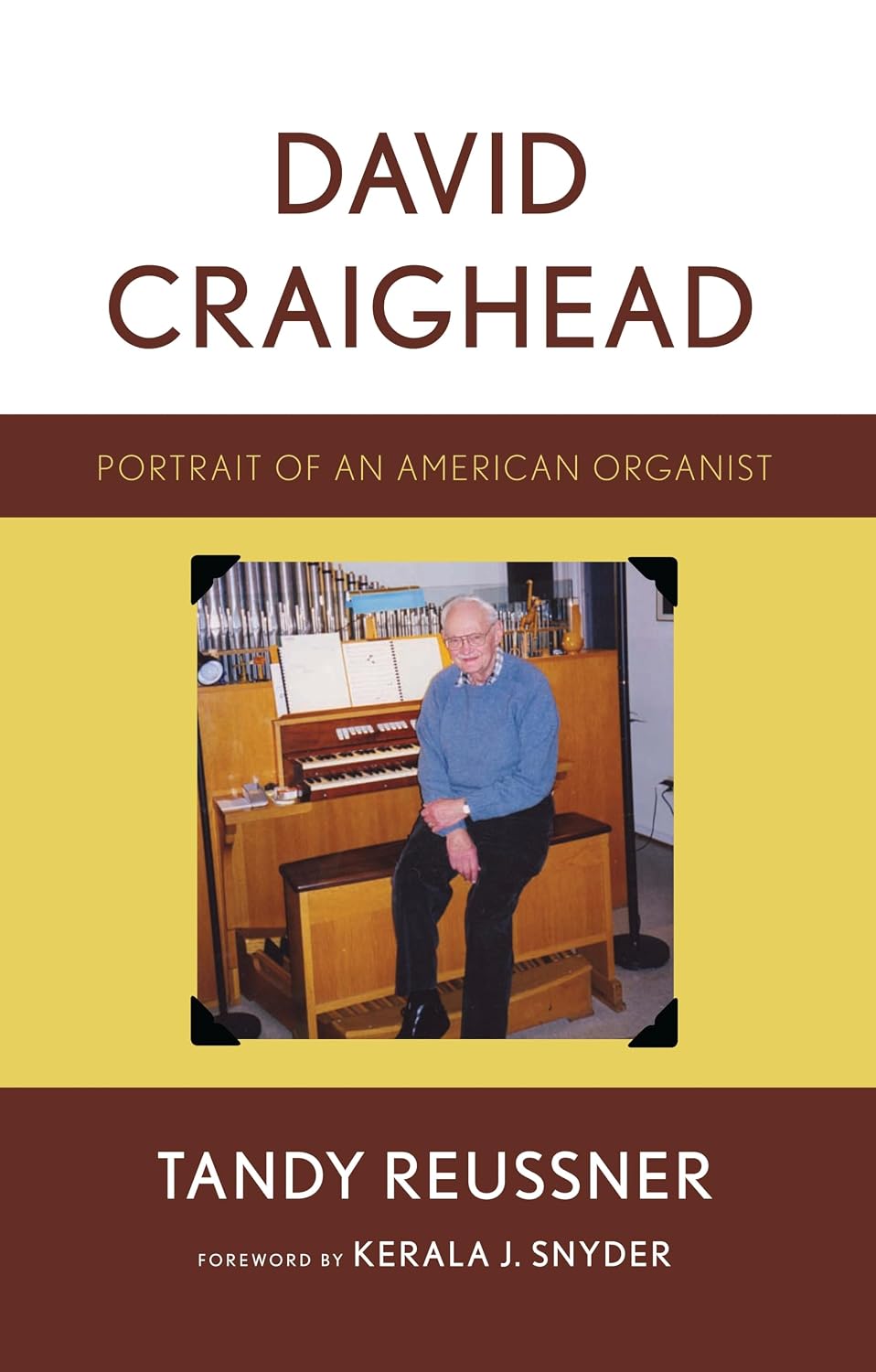 David Craighead: Portrait of an American Organist