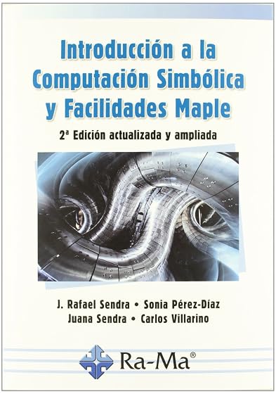 Introducción a la Computación Simbólica y Facilidades Maple