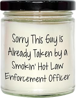 Funny Gift for Law Enforcement Officer: Sorry He's Taken by Smokin' Hot Valentine's Candle, Perfect Unique Gift from Friends to Law Enforcement Officer, 9oz Vanilla Soy Candle