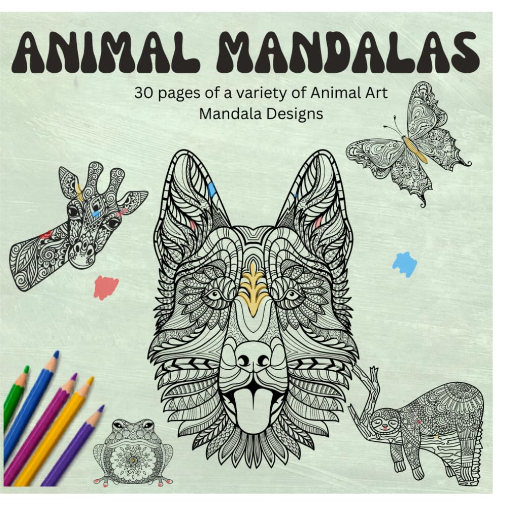 Wild Mandalas: Animal Art Colouring Book: Animal Mandala