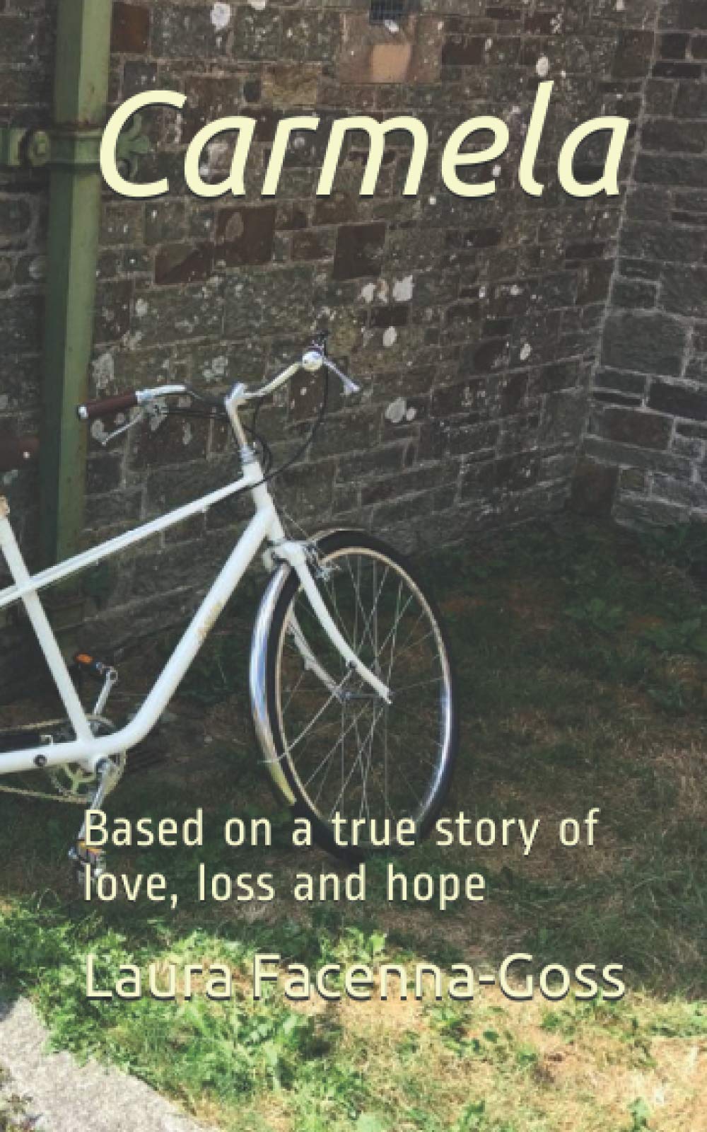 Carmela: Based on a true story of love, loss and hope