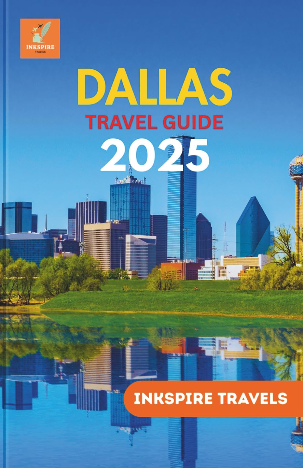 Dallas Travel Guide 2025: A Comprehensive Journey Through Hidden Gems, Iconic Landmarks, Local Flavors & Unforgettable Experiences