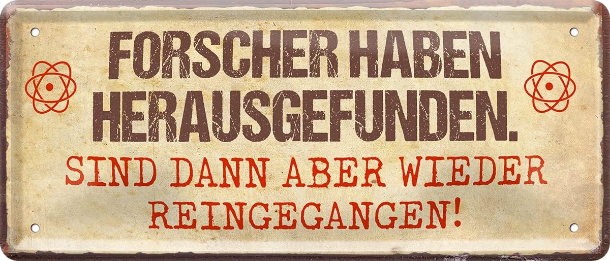 Forscher Haben Herausgefunden Sind Dann Aber Wieder Reingegangen schilderkreis24 Lustiger Spruch “Forscher haben herausgefunden. Sind