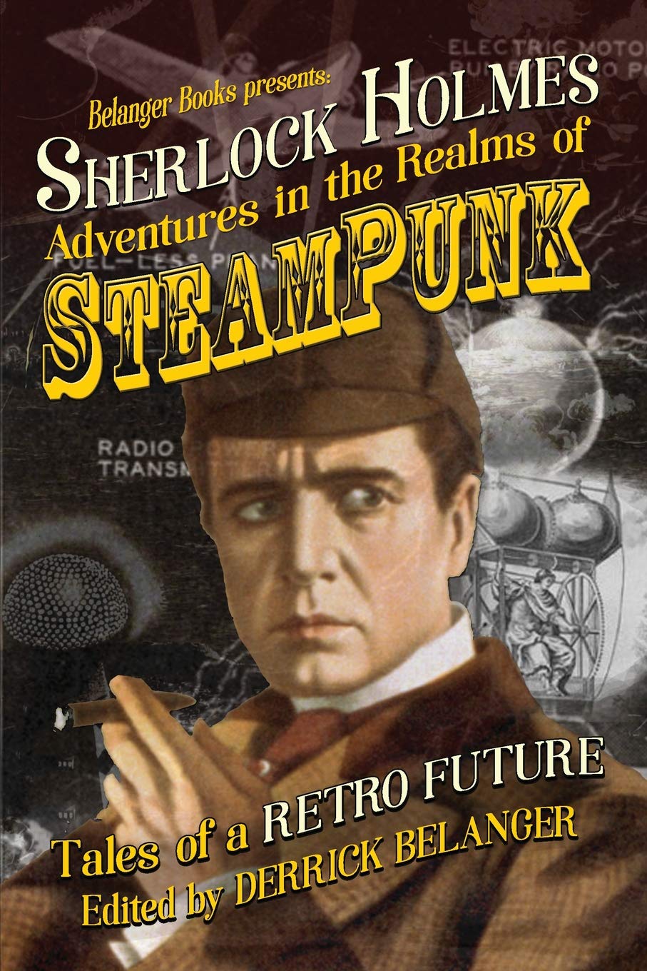 Sherlock Holmes: Adventures in the Realms of Steampunk, Tales of a Retro Future: 1
