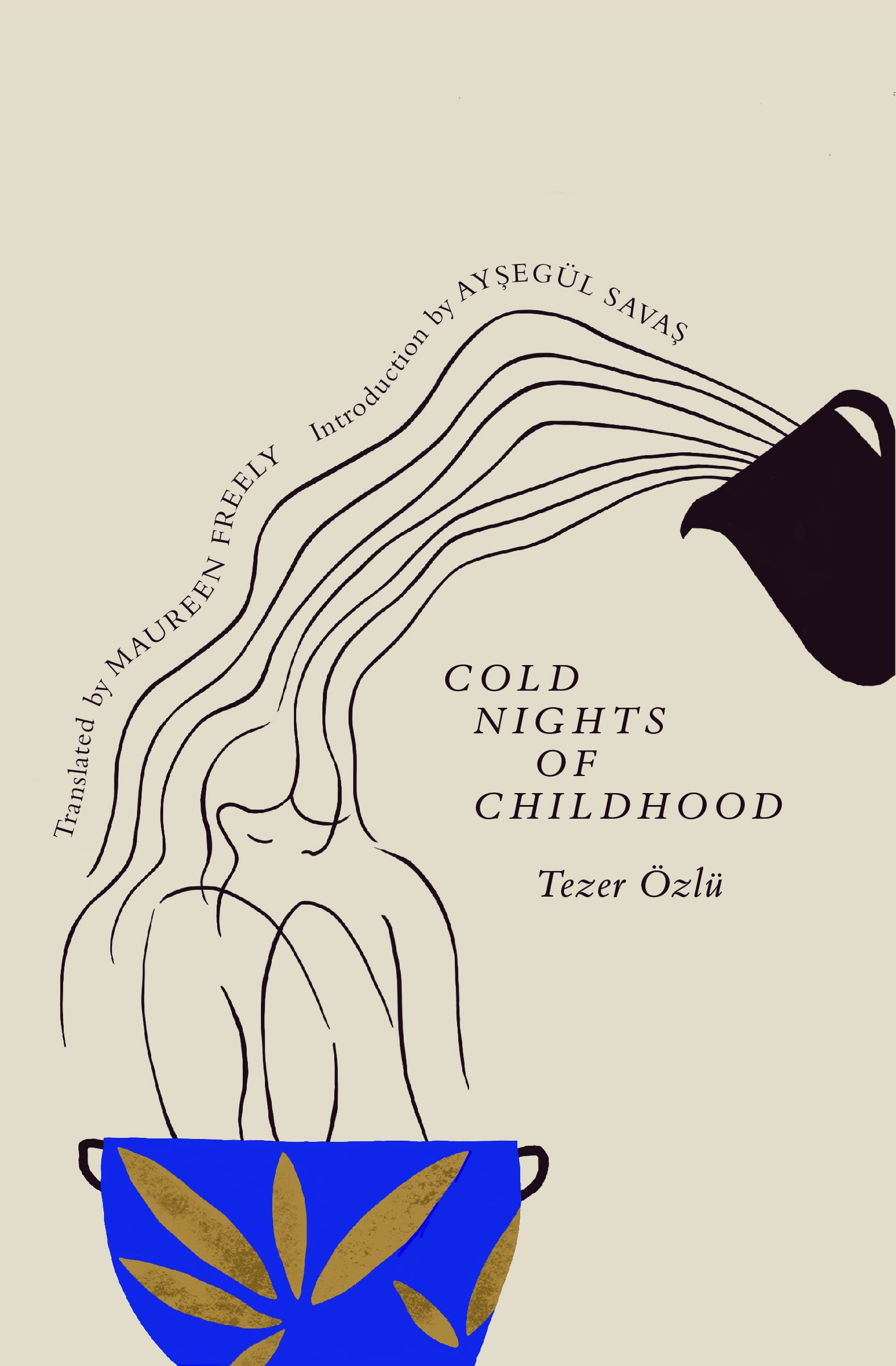 Cold Nights of Childhood: Özlü, Tezer, Freely, Maureen, Savas