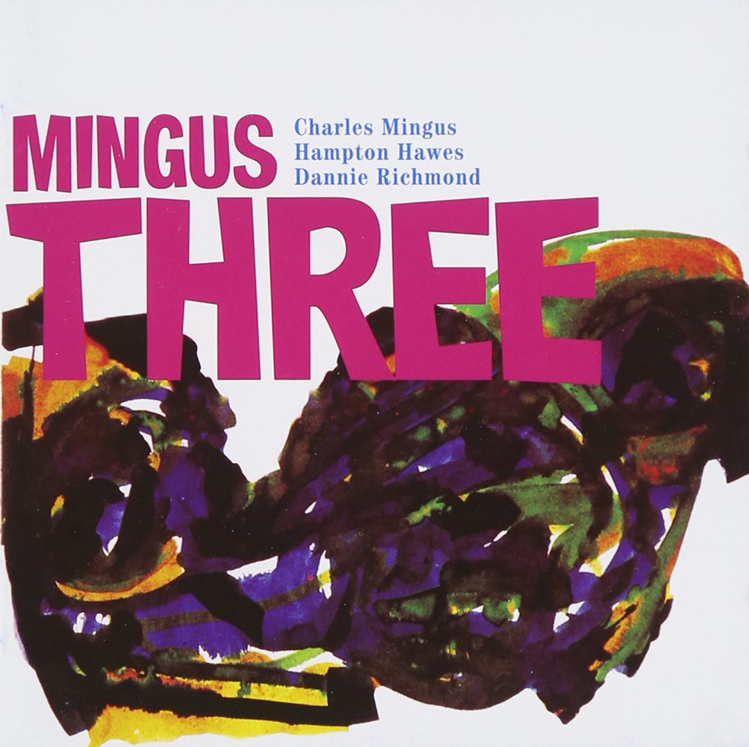 Mingus Three + 8 Bonus Tracks